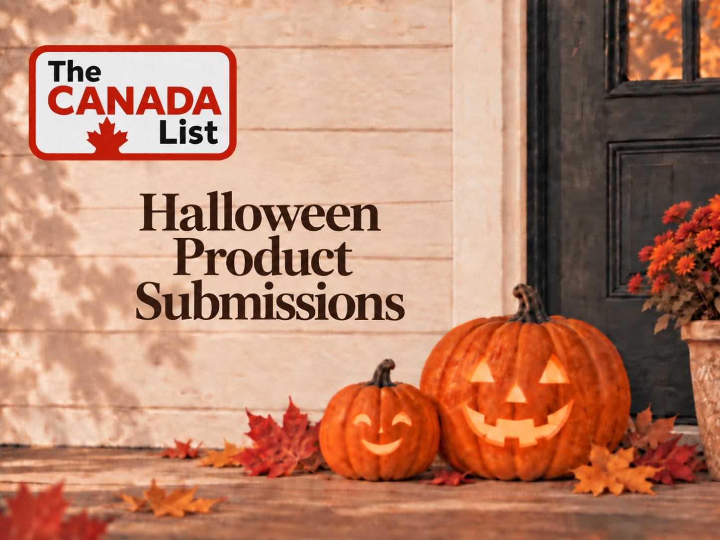 The Canada List Halloween Product Submissions beside carved pumpkins on a porch